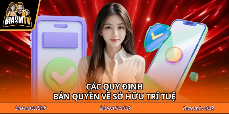 Các quy định bản quyền về sở hữu trí tuệ