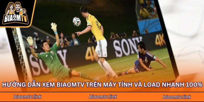 Hướng Dẫn Xem BIAOMTV Trên Máy Tính Và Load Nhanh 100%