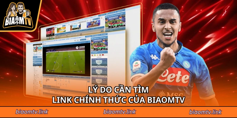 Lý do cần tìm link chính thức của BiaomTV