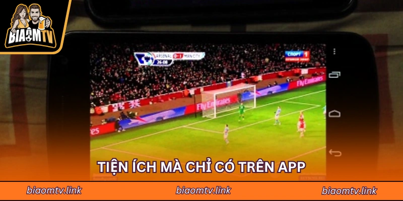 Tiện ích mà chỉ có trên app