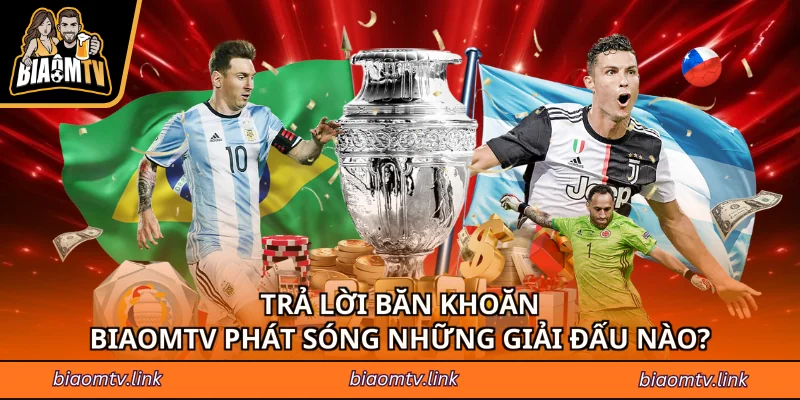Trả lời băn khoăn BiaomTV phát sóng những giải đấu nào?
